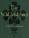 [Gutenberg 57838] • The Wild Irishman